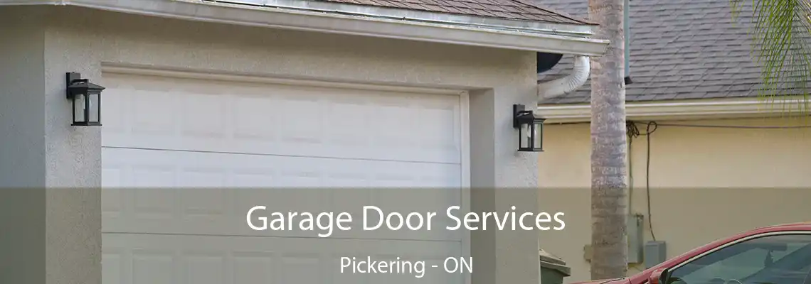 Garage Door Services Pickering - ON
